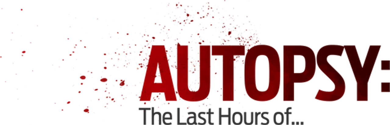 Autopsy: The Last Hours of…