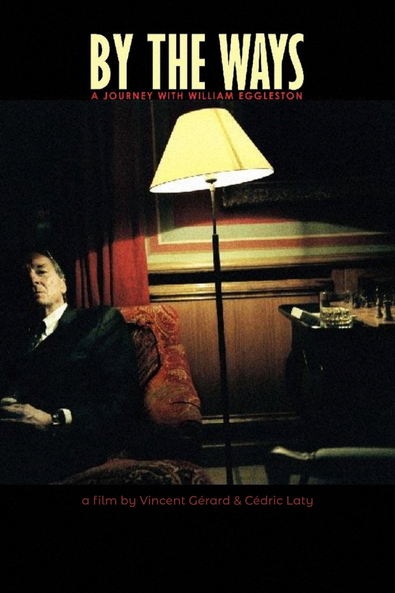 By the Ways, a Journey with William Eggleston filmaffisch