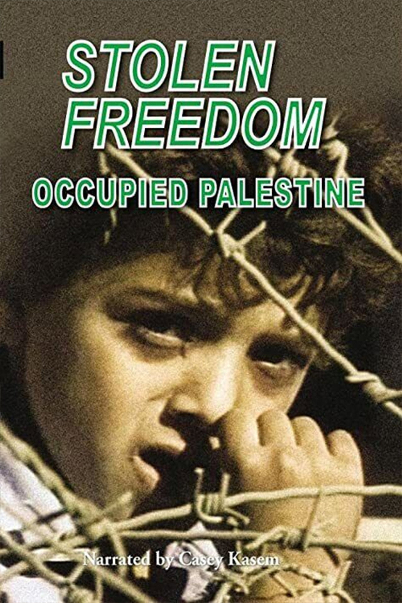 Stolen Freedom: Occupied Palestine filmaffisch