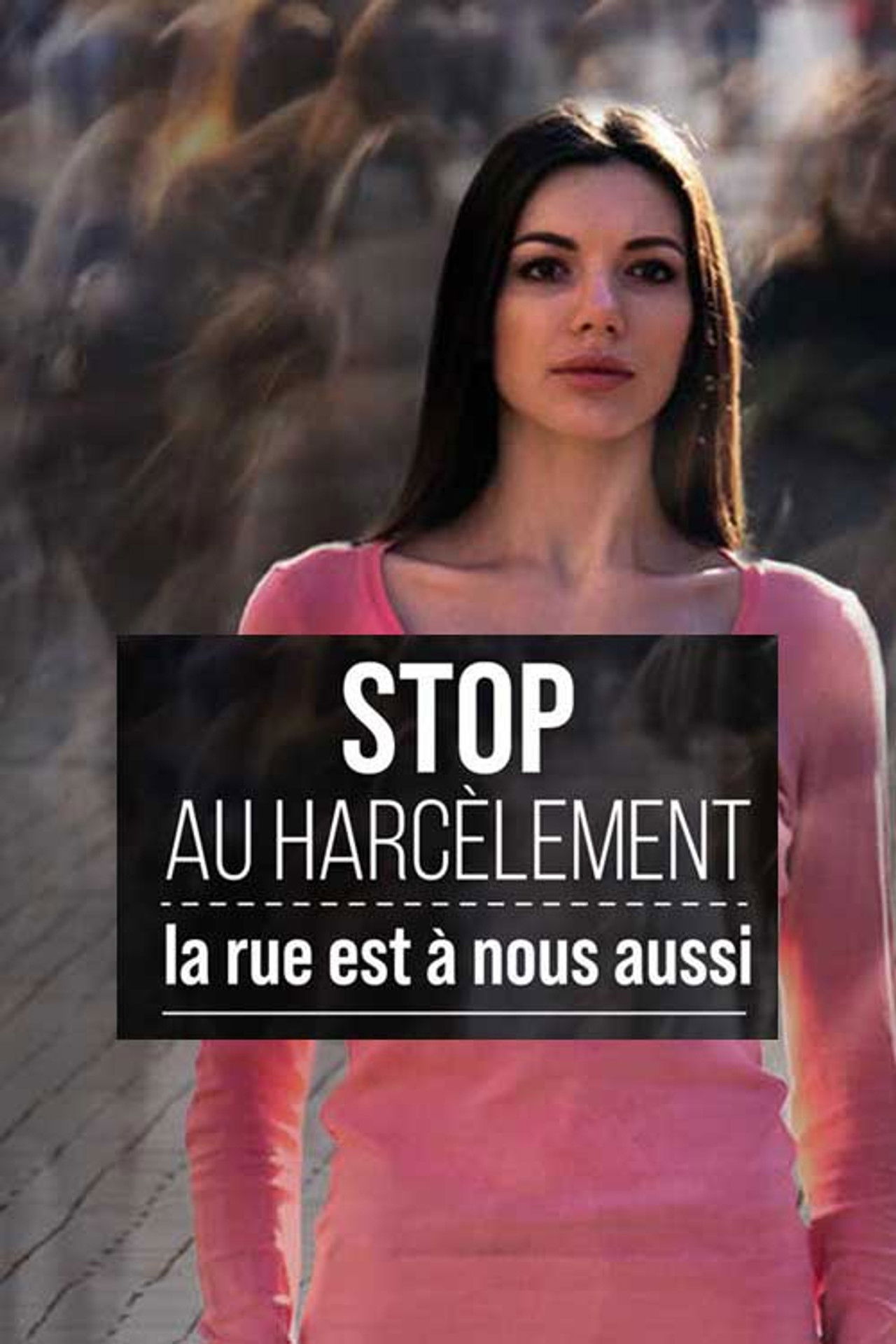 Stop au harcèlement : la rue est à nous aussi poster