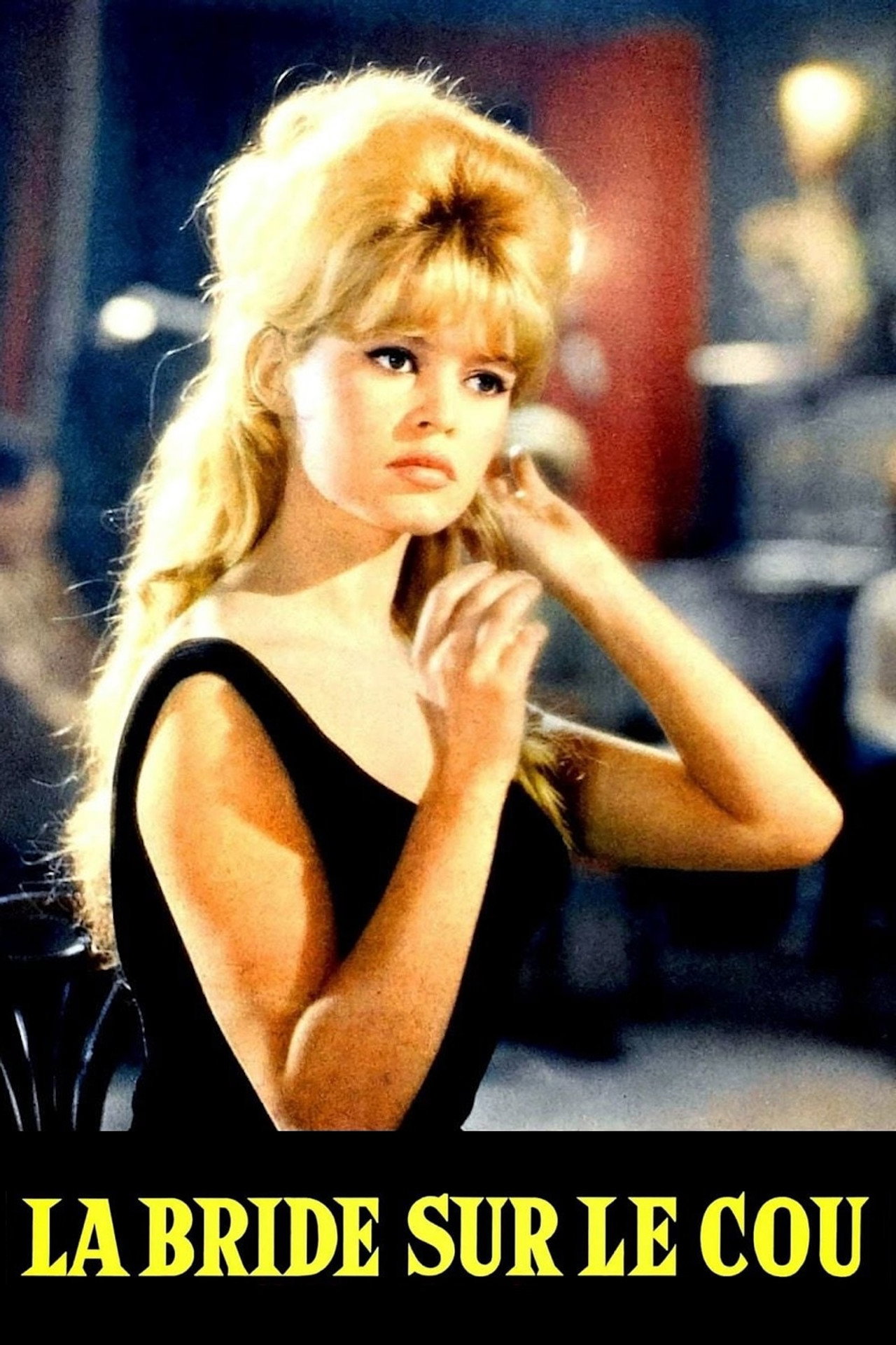La Bride sur le cou filmaffisch