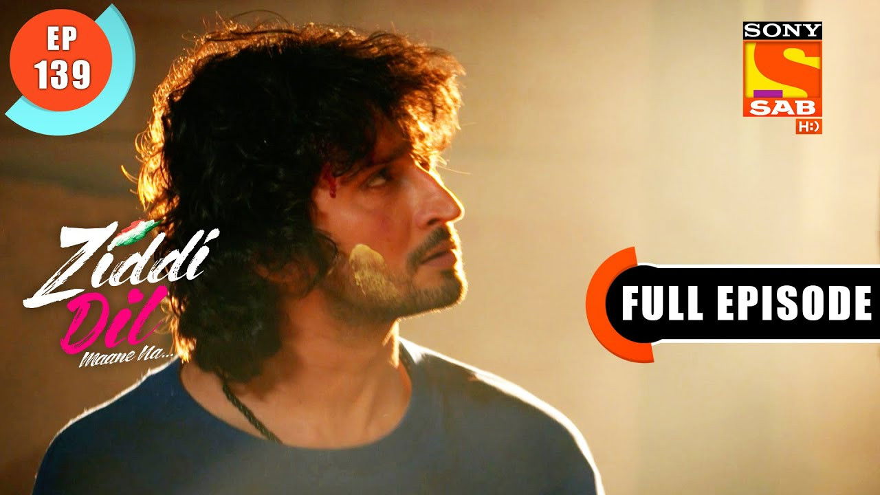 Ziddi Dil Maane Na — Épisode 139