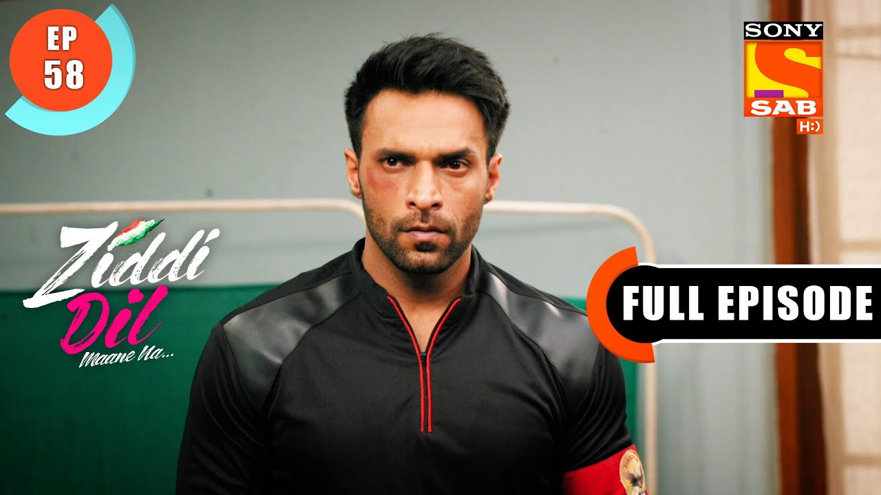Ziddi Dil Maane Na — Épisode 58