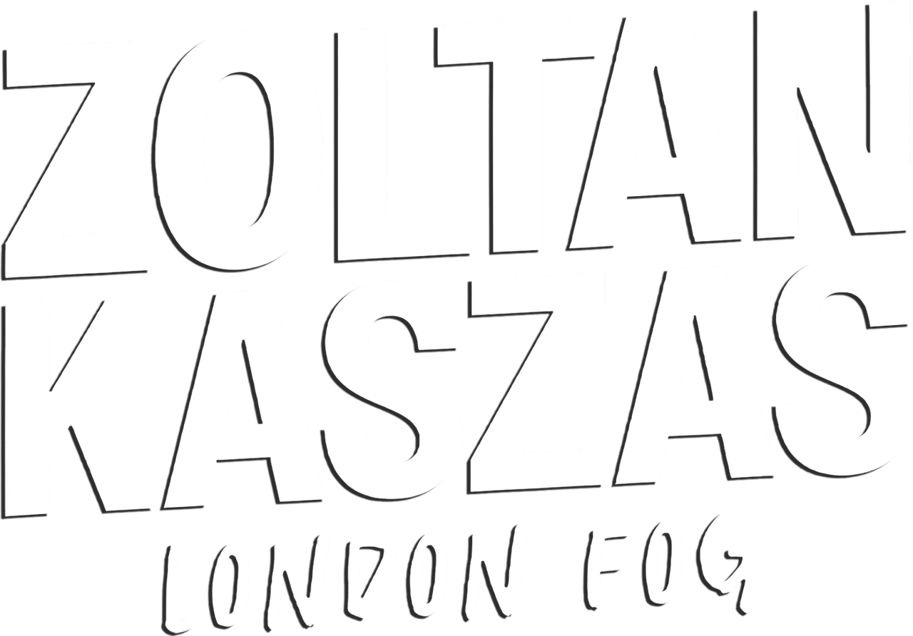 Zoltan Kaszas: London Fog