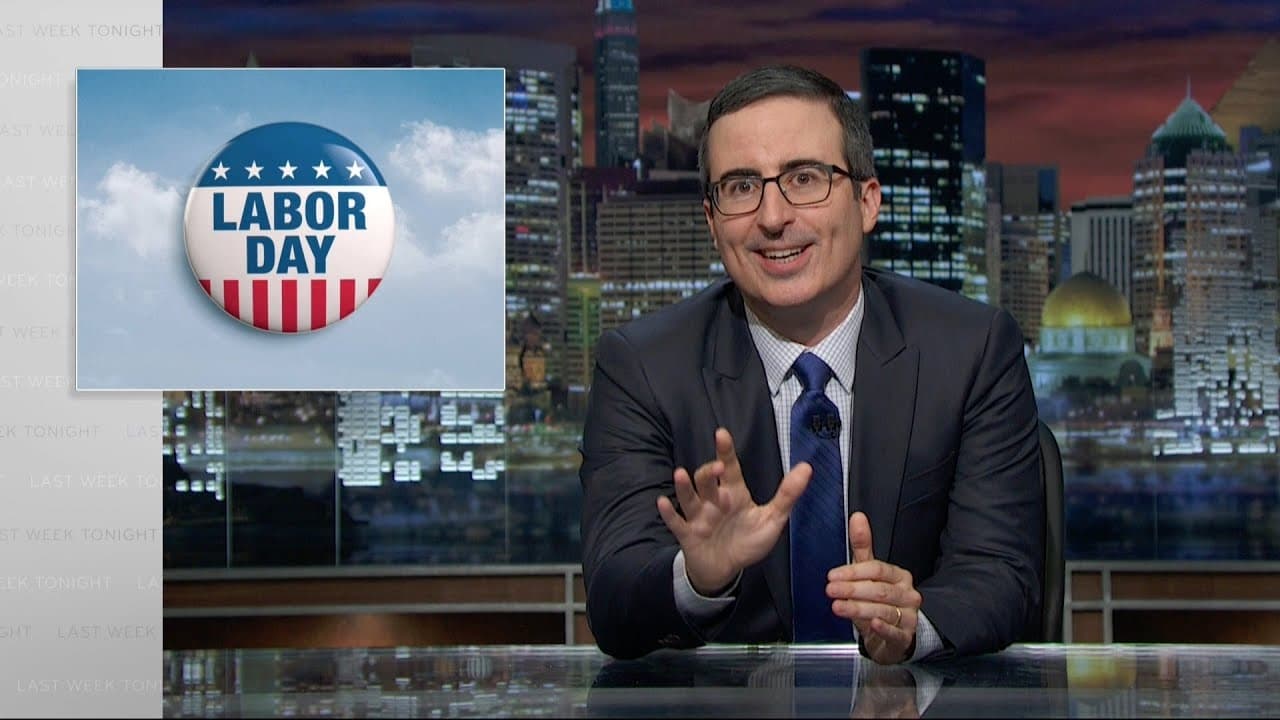 Last Week Tonight with John Oliver - Season 0 Episode 41 : Labor Day