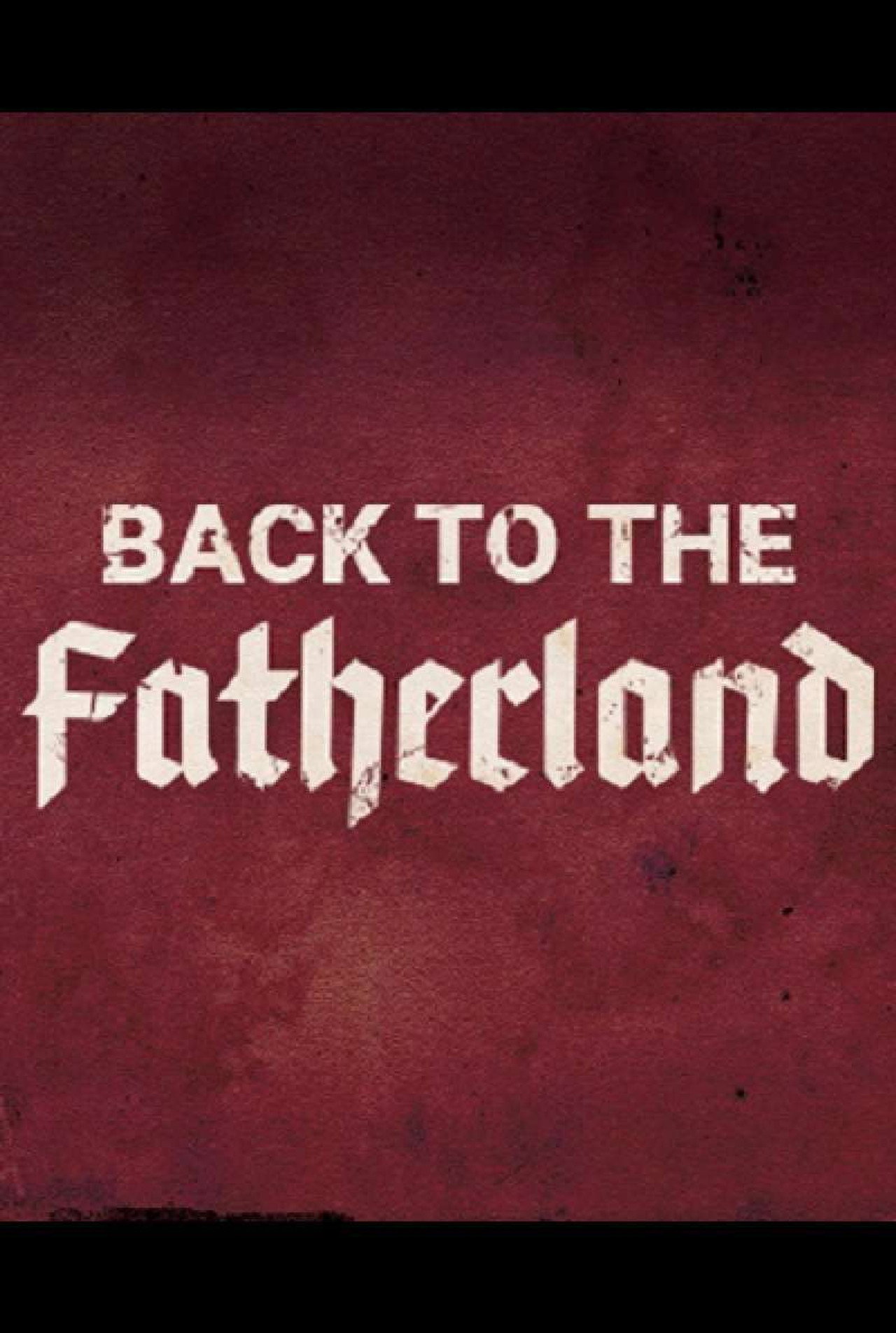 Back to the Fatherland filmaffisch