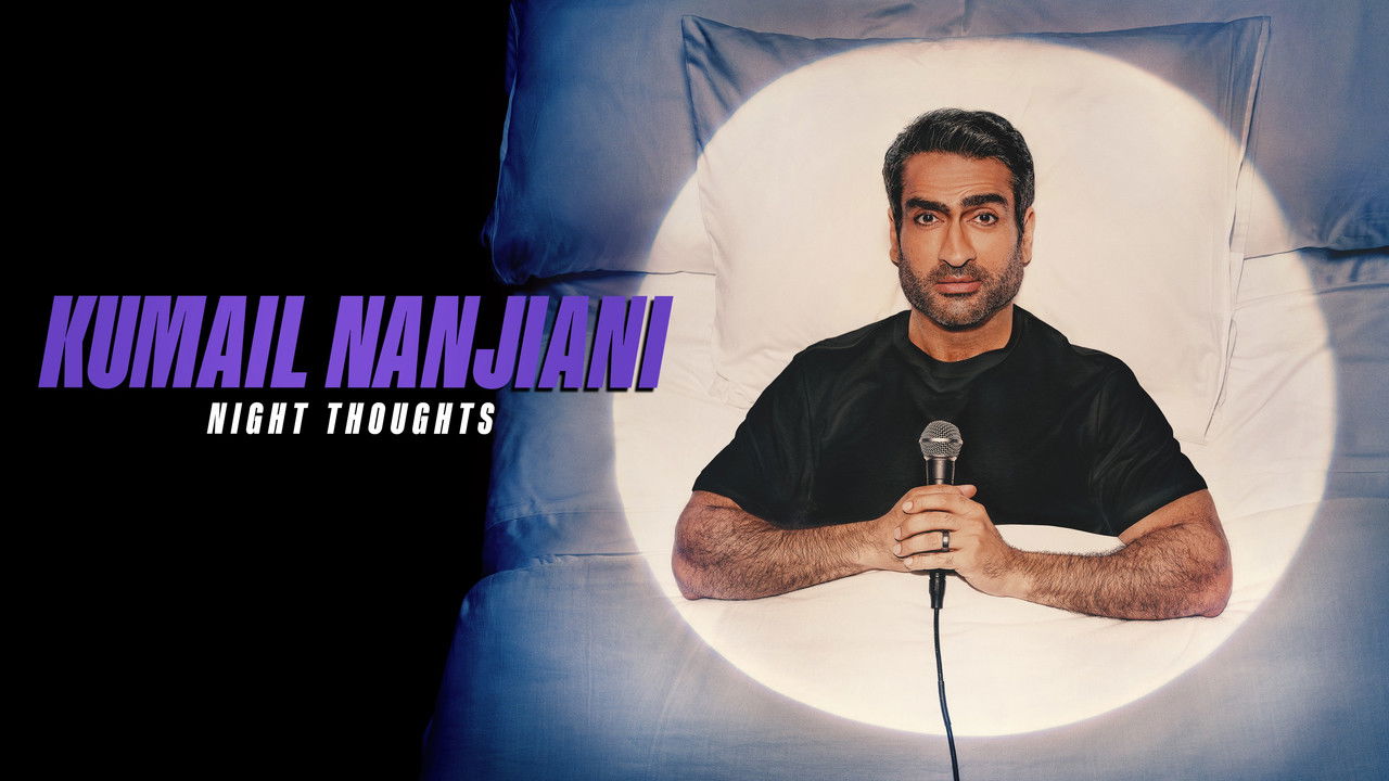 Kumail Nanjiani: Night Thoughts