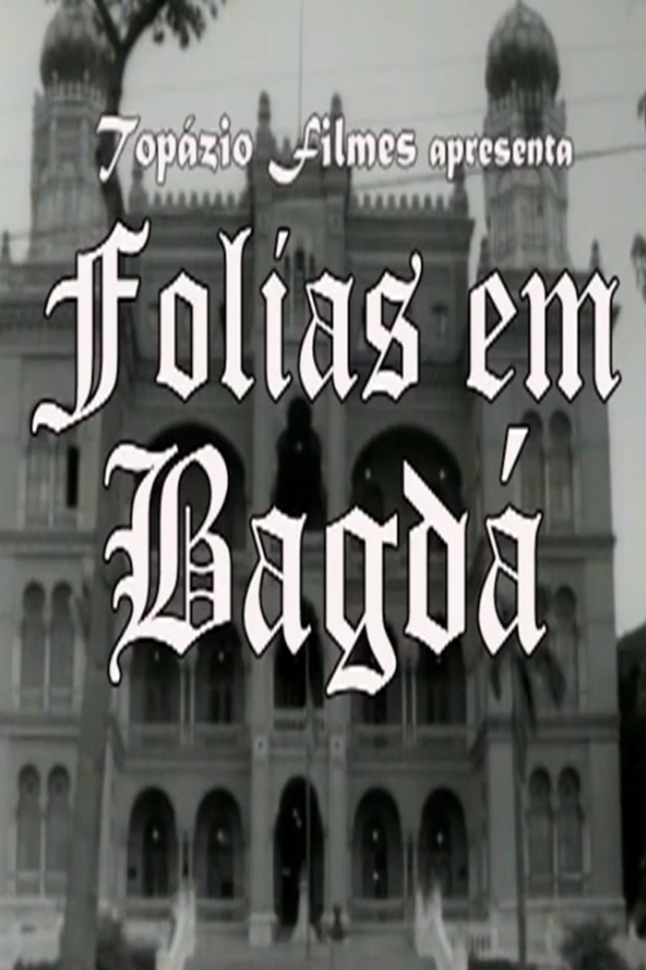 Folias em Bagdá filmaffisch