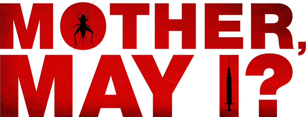 Mother, May I?