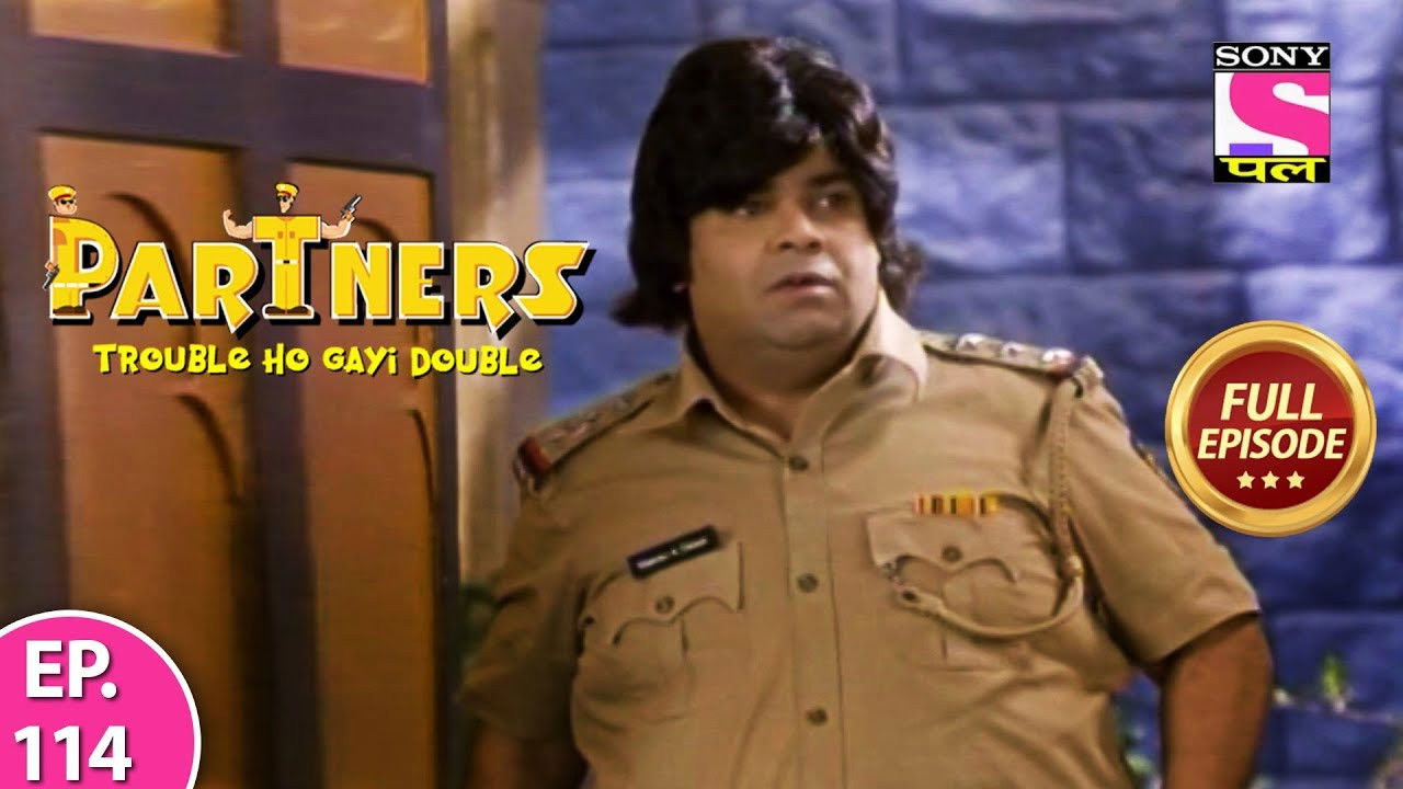 Partners - Trouble Ho Gayi Double — Épisode 114
