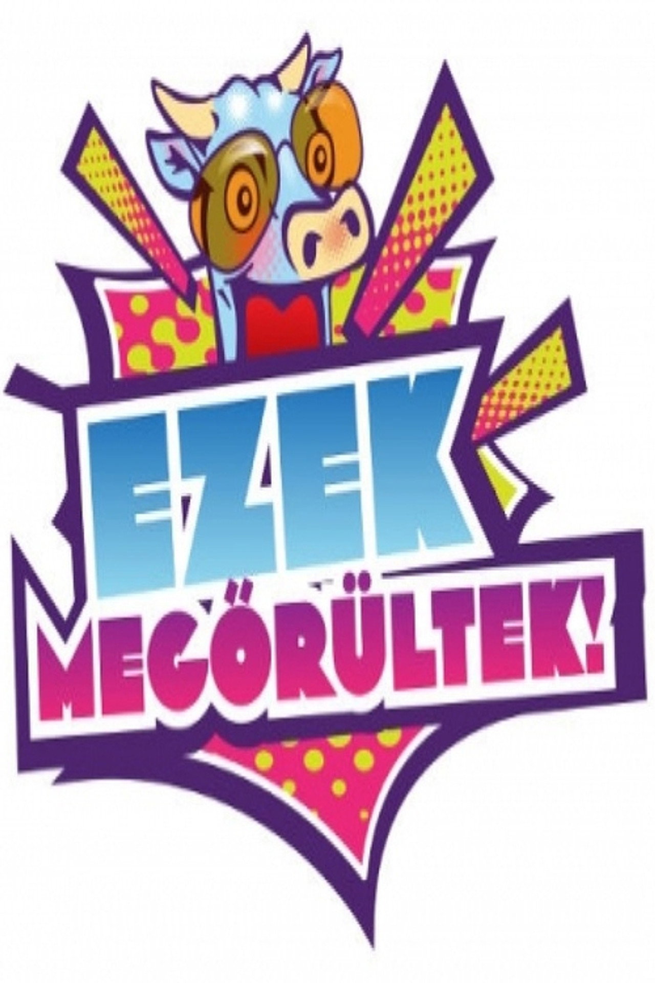 Ezek megőrültek! – plakát 2