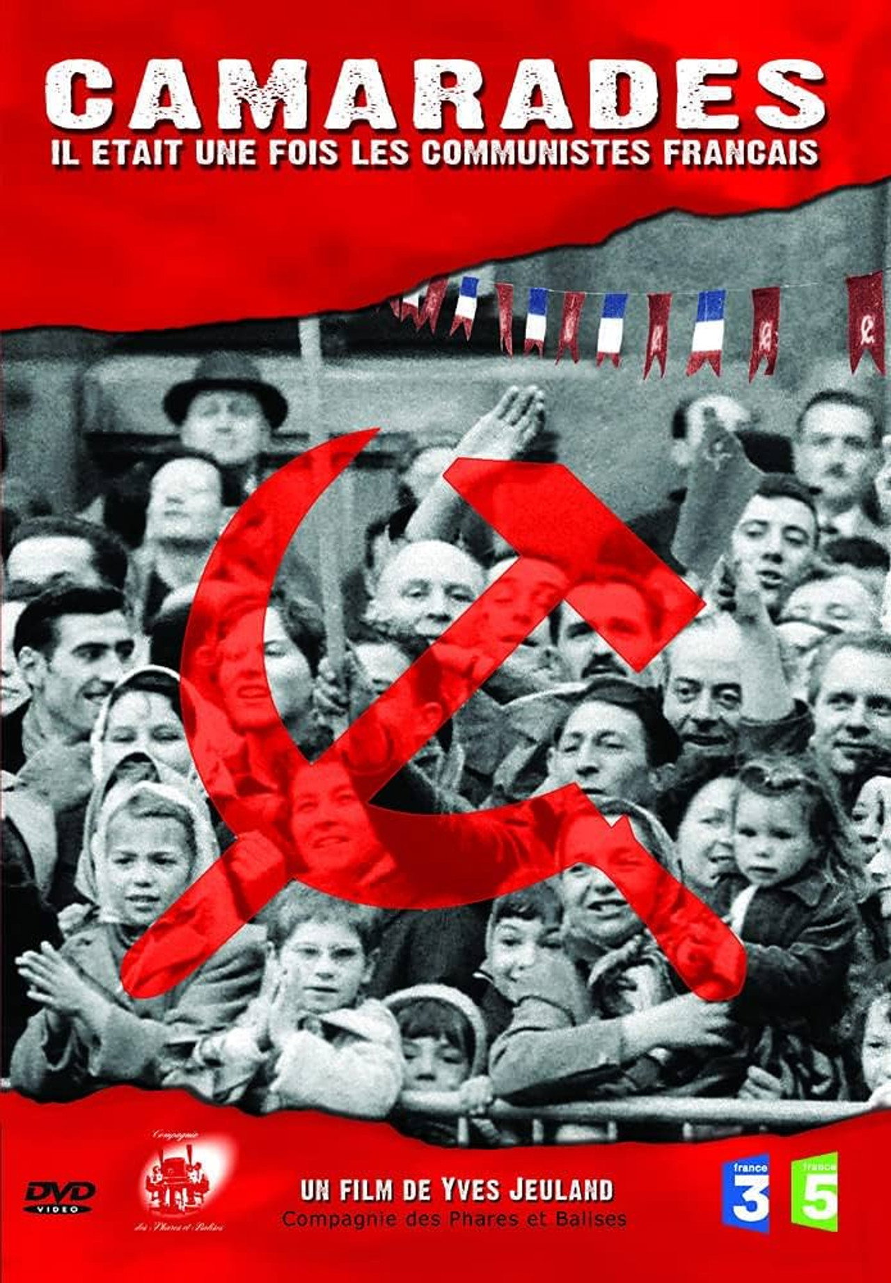 Camarades, il était une fois les communistes français affisch
