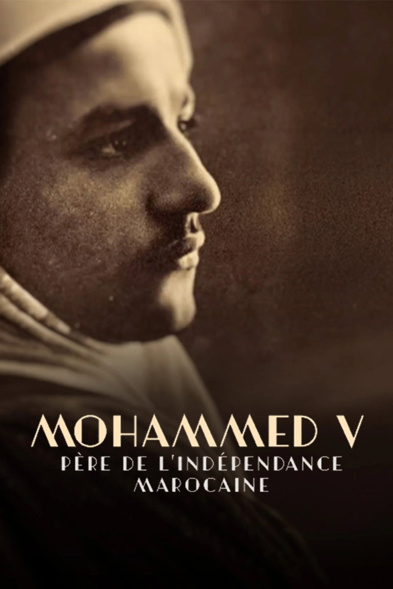 Mohammed V, père de l'indépendance marocaine filmaffisch
