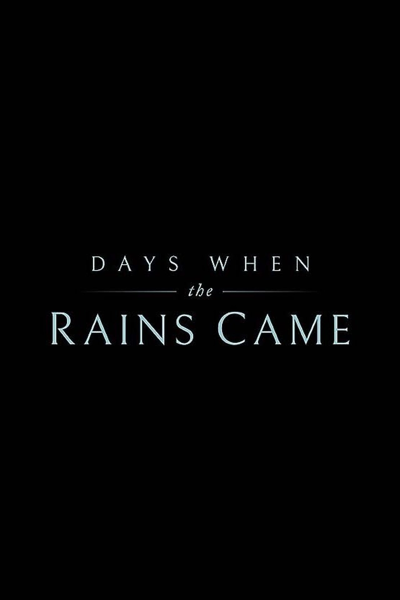 Days When the Rains Came Days When the Rains Came