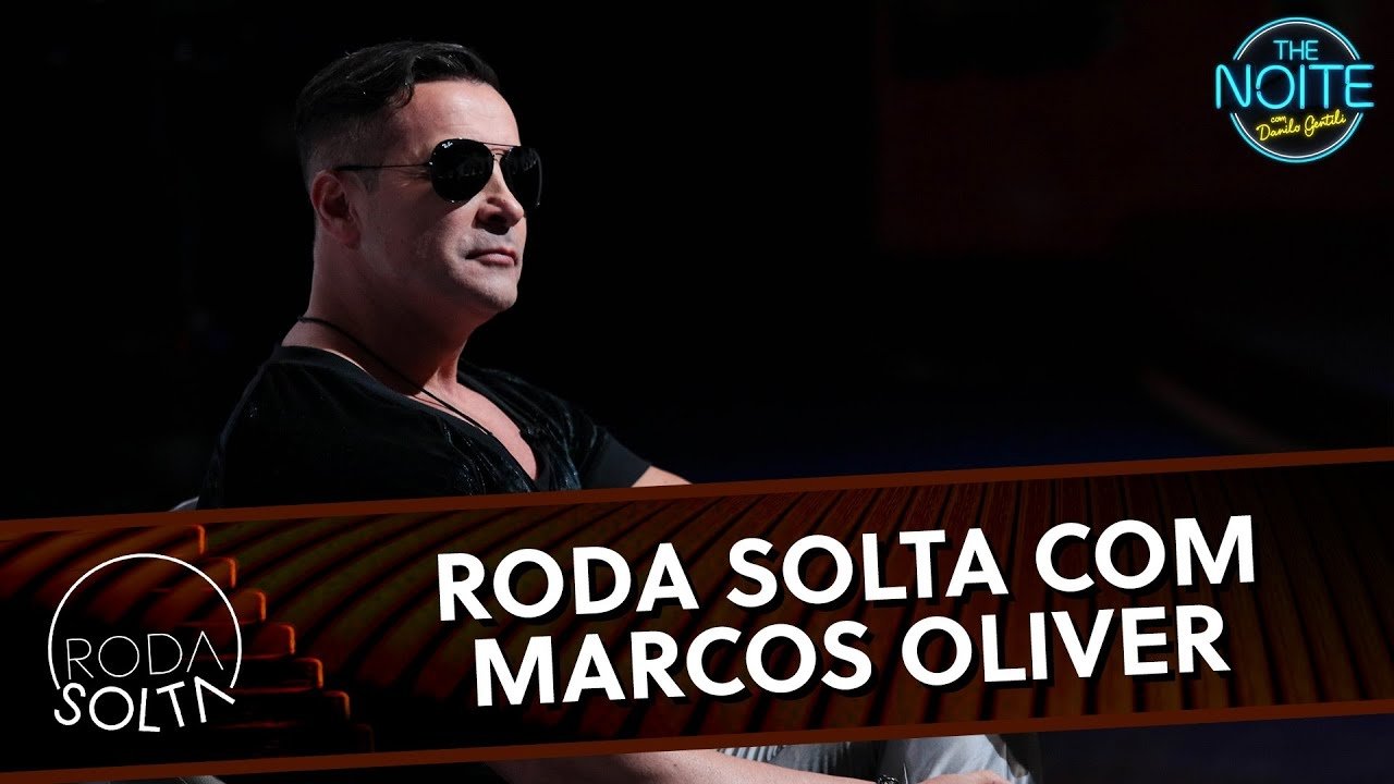 The Noite com Danilo Gentili - Season 12 Episode 79 : Roda Solta - Marcos Oliver