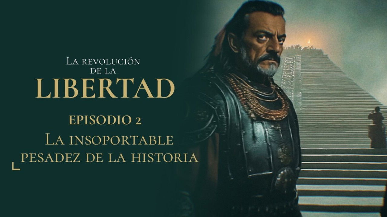 La Revolución de la Libertad — Épisode 2