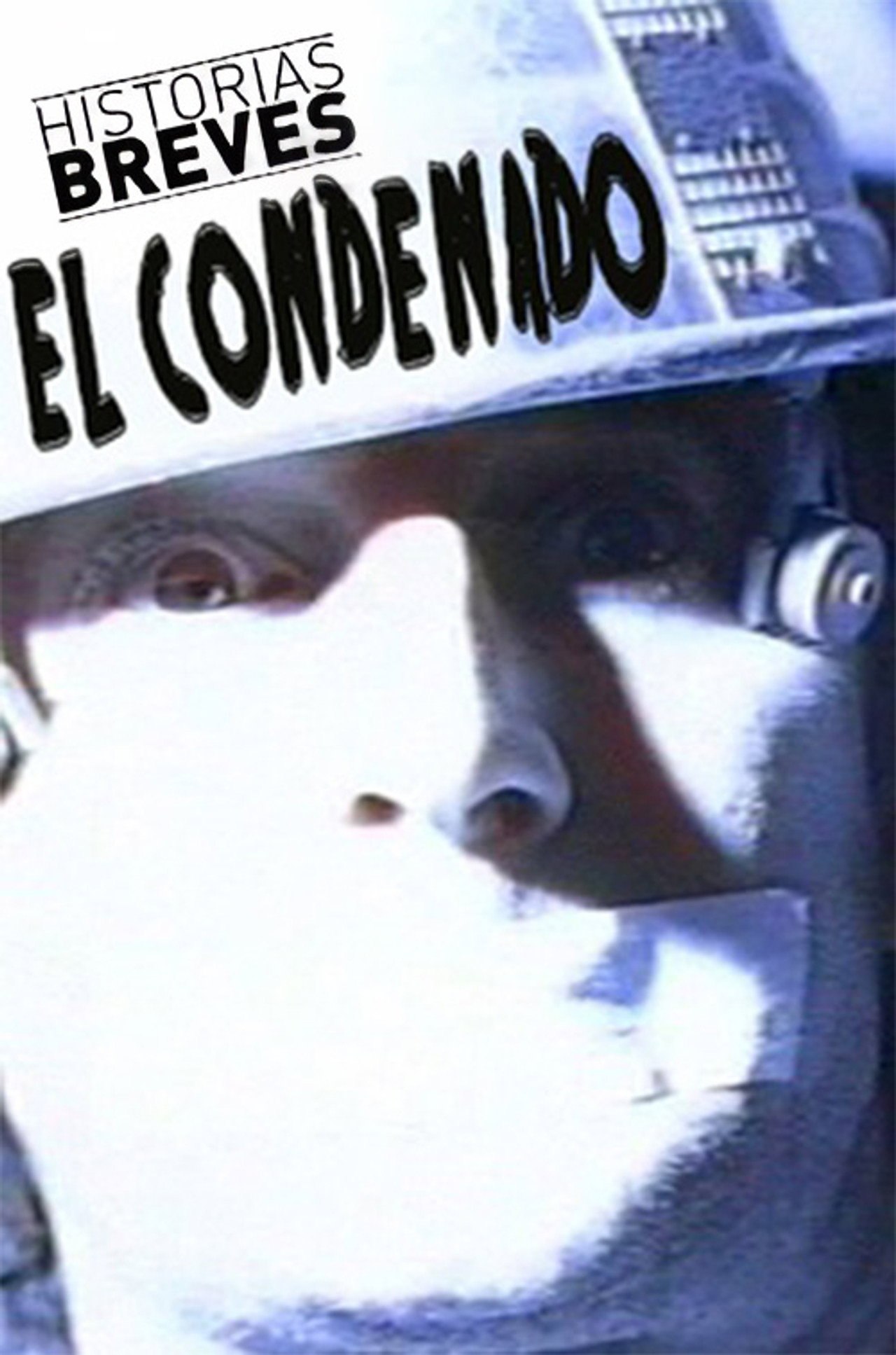Historias Breves 0: El condenado filmaffisch