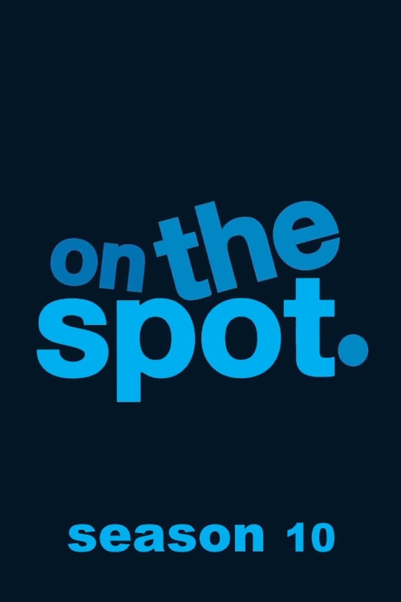 On The Spot Season 10