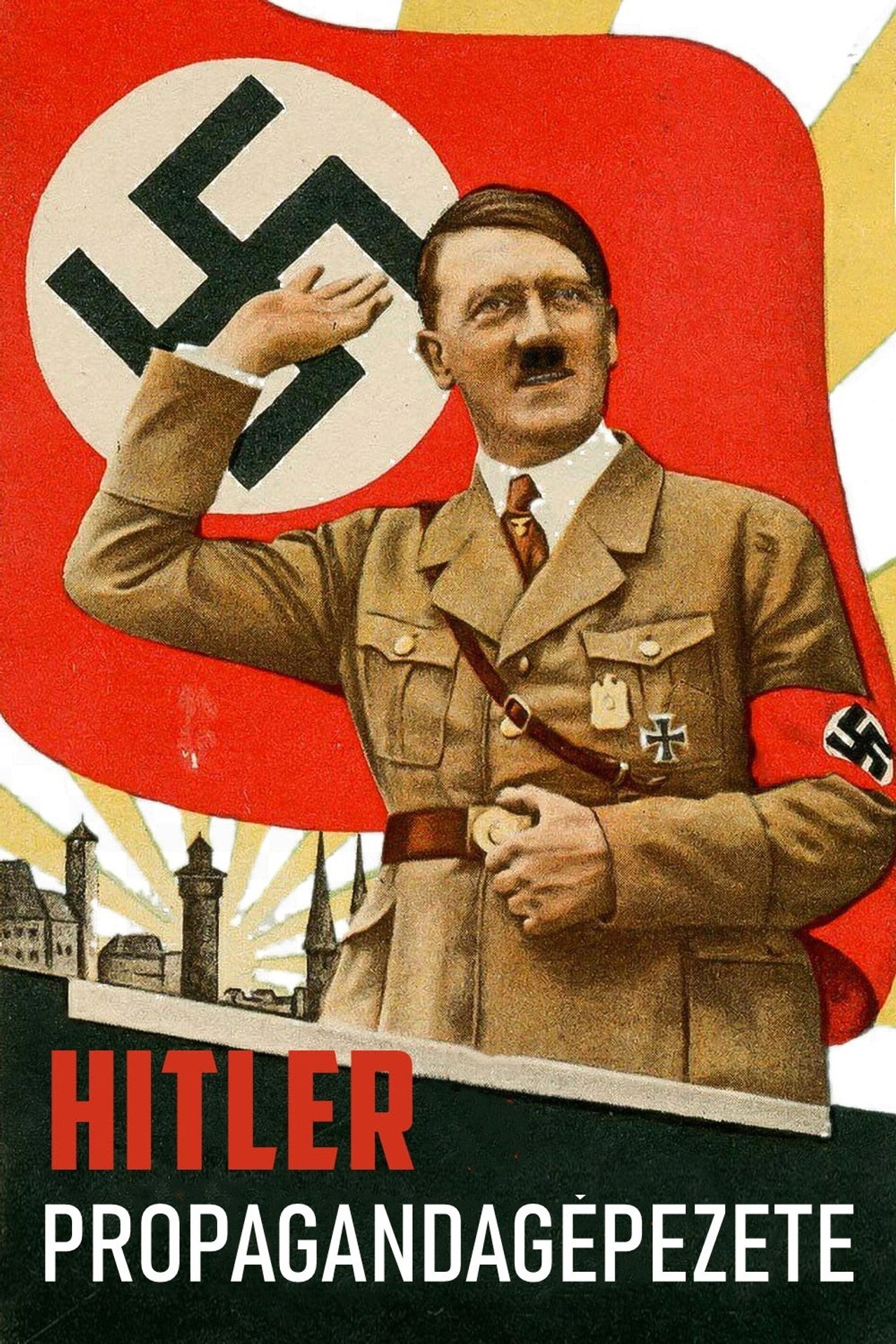 Hitler propagandagépezete – plakát 6