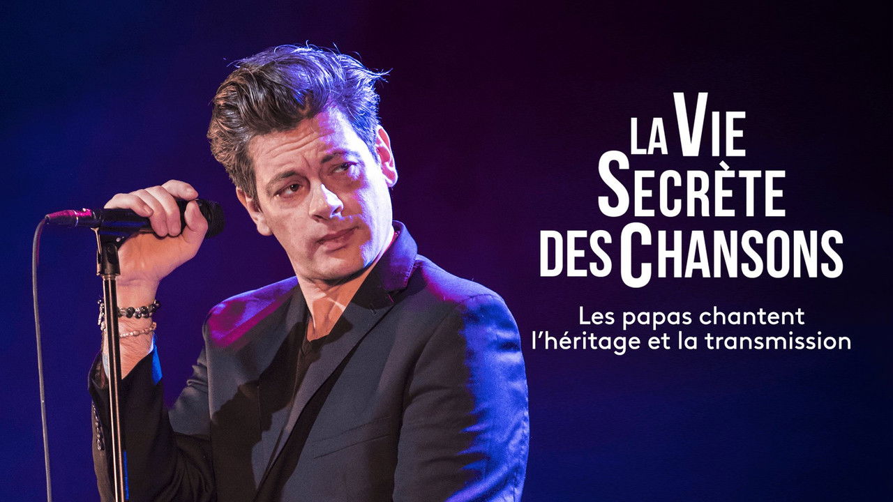 La vie secrète des chansons — Les papas chanteurs