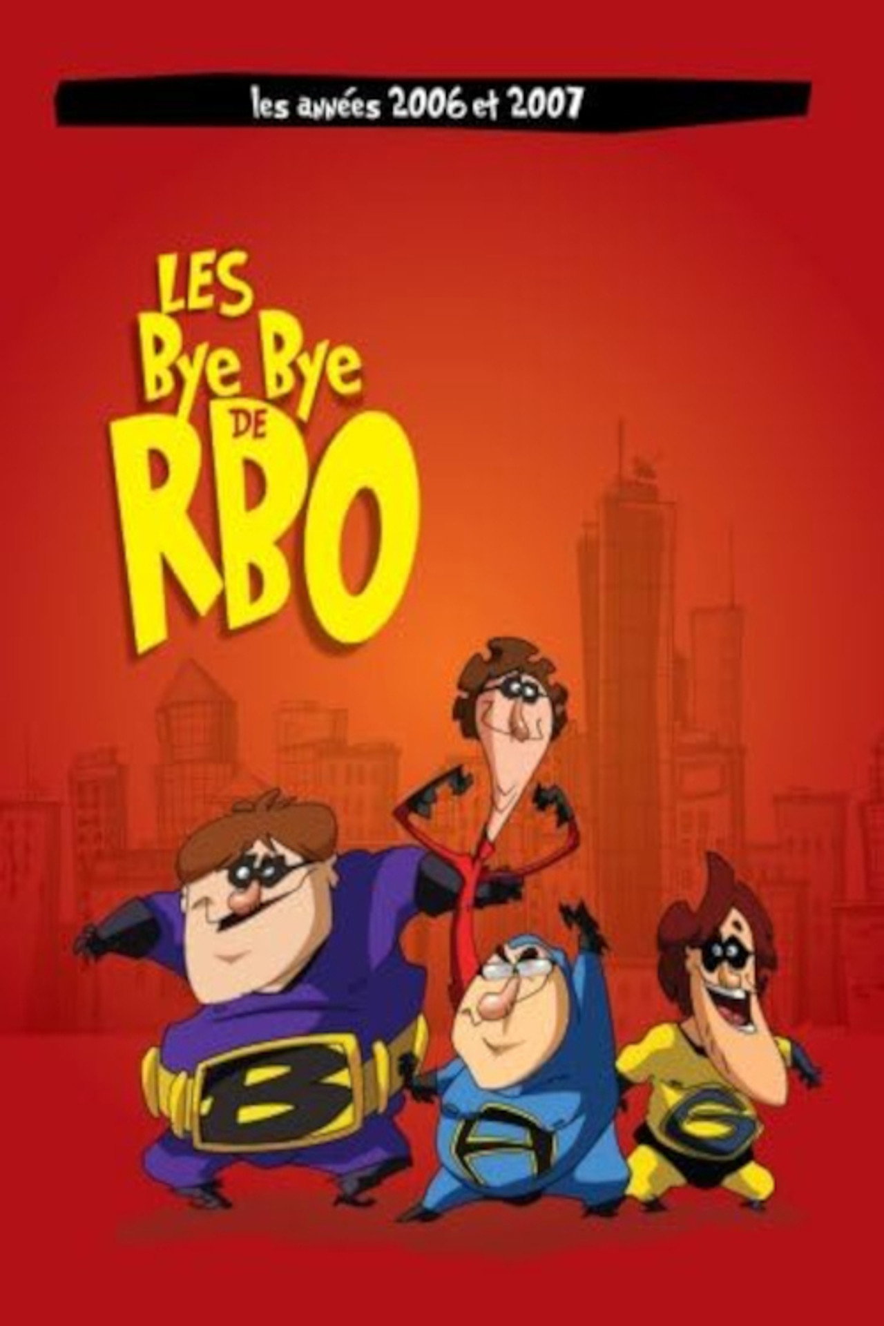 Rock et Belles Oreilles: Bye Bye 2006-2007 filmaffisch
