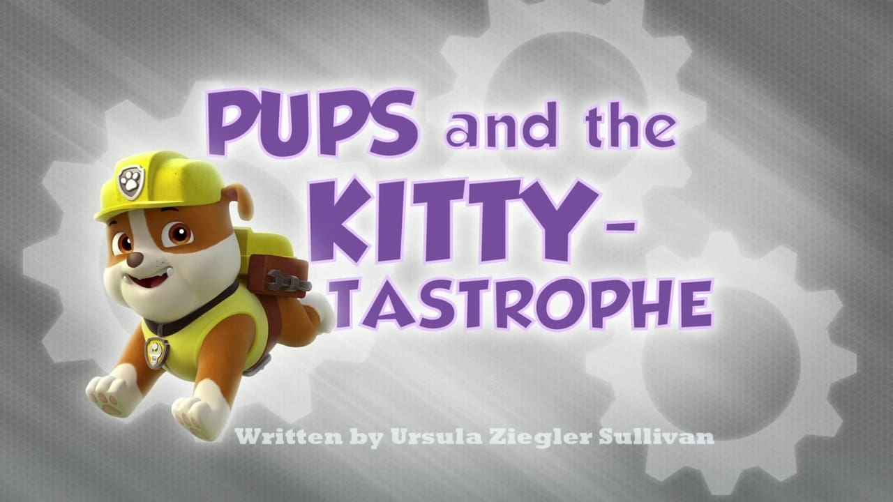 PAW Patrol - Season 1 Episode 1 : Pups and the Kitty-tastrophe