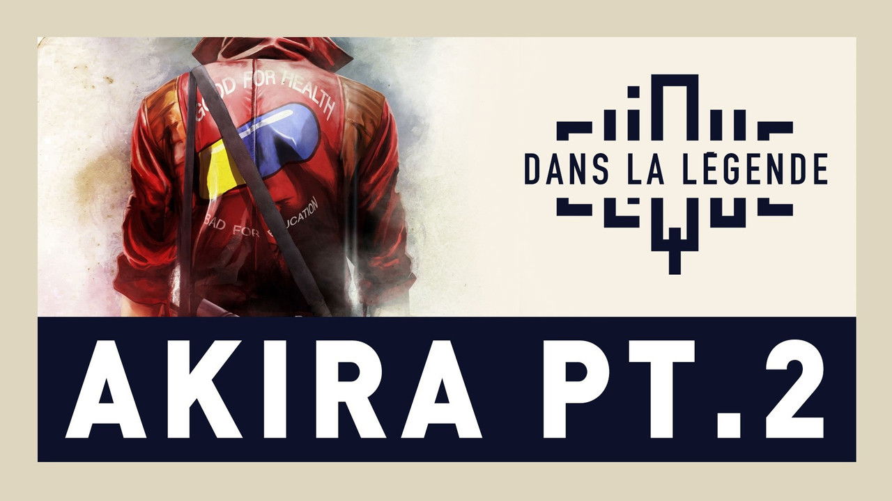 Dans la légende — Akira (part 2)