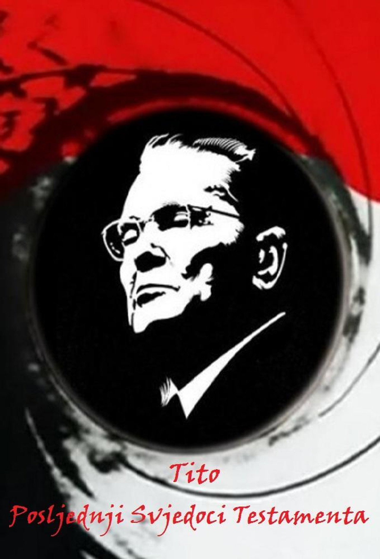 Tito - posljednji svjedoci testamenta affisch