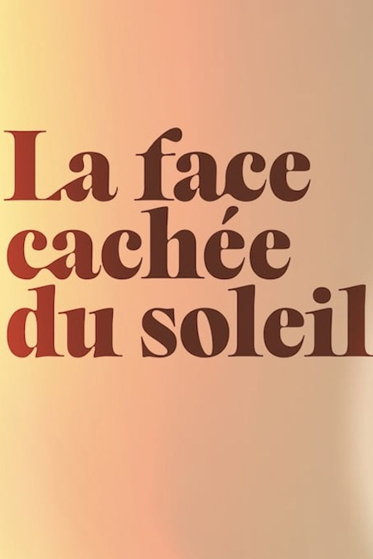 La face cachée du soleil filmaffisch