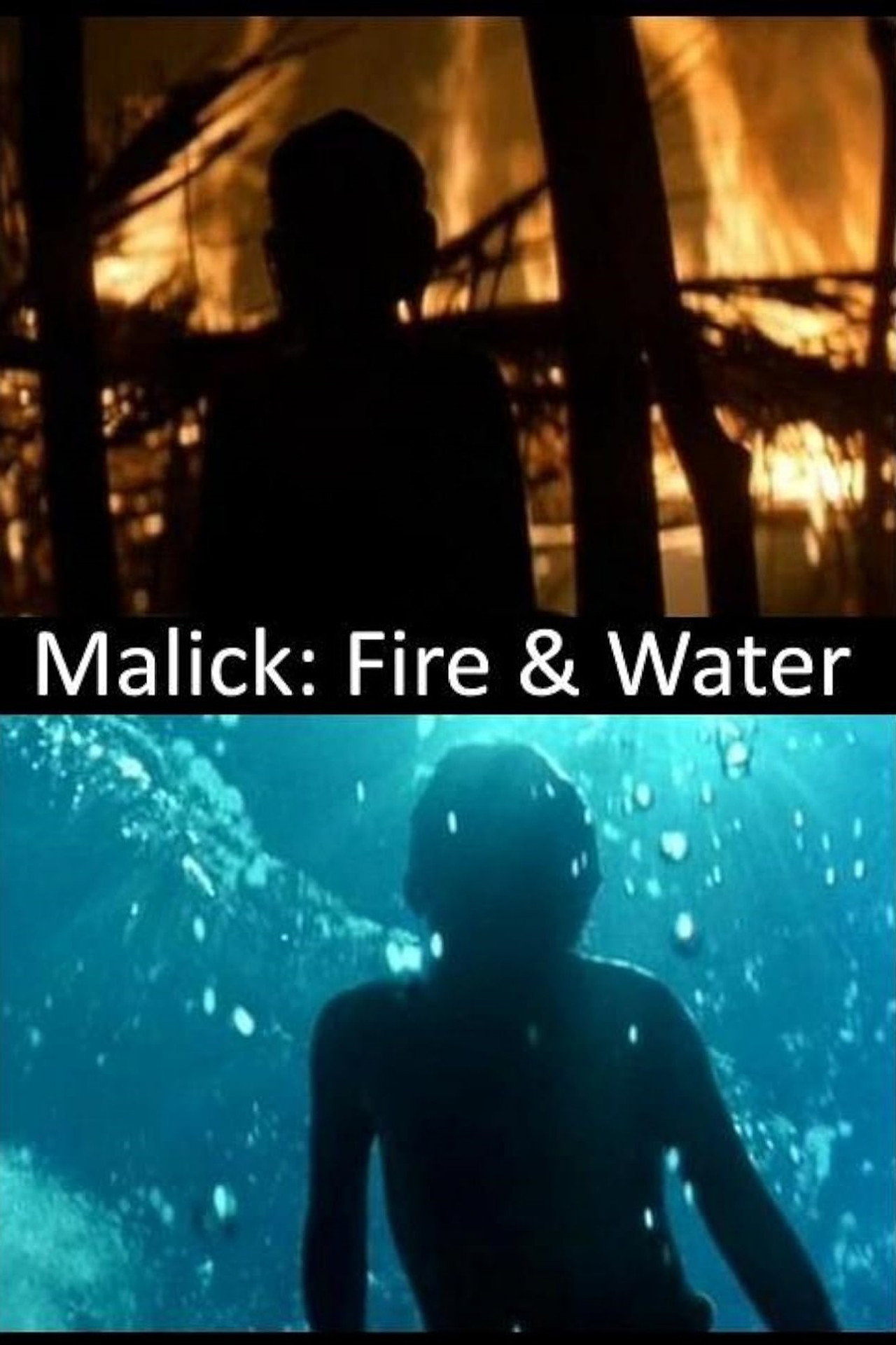 Malick: Fire & Water filmaffisch