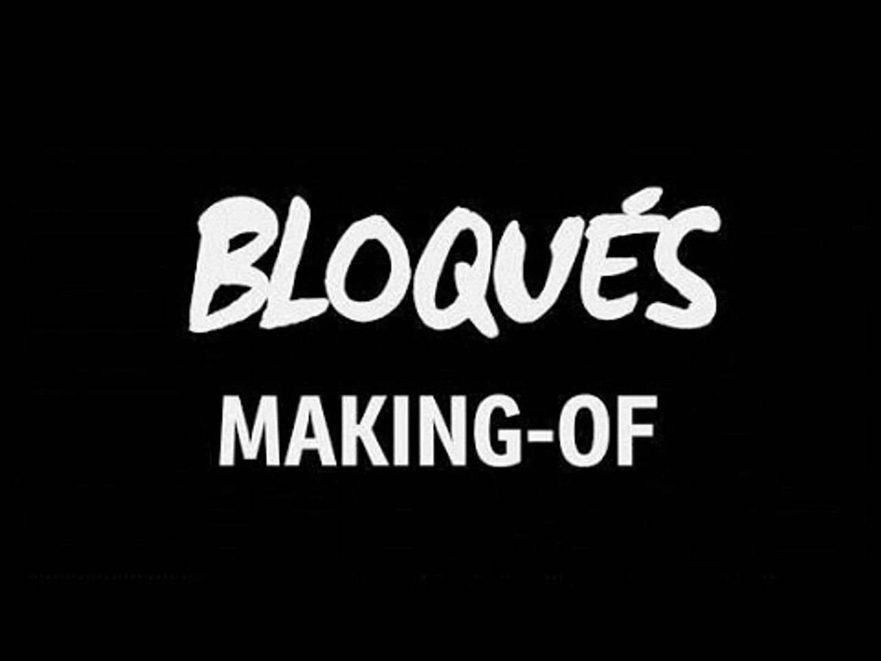 Bloqués — Le Making-Of