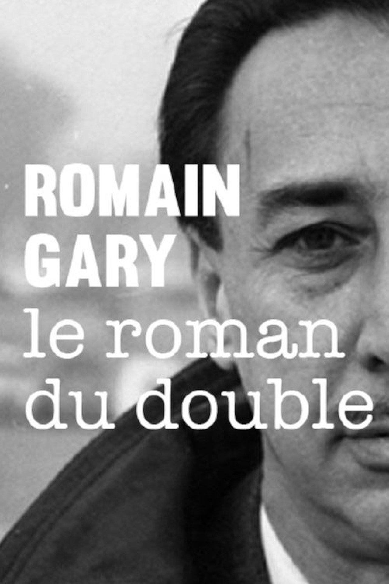 مشاهدة فيلم Romain Gary, le roman du double مترجم بدون اعلانات - بوستر