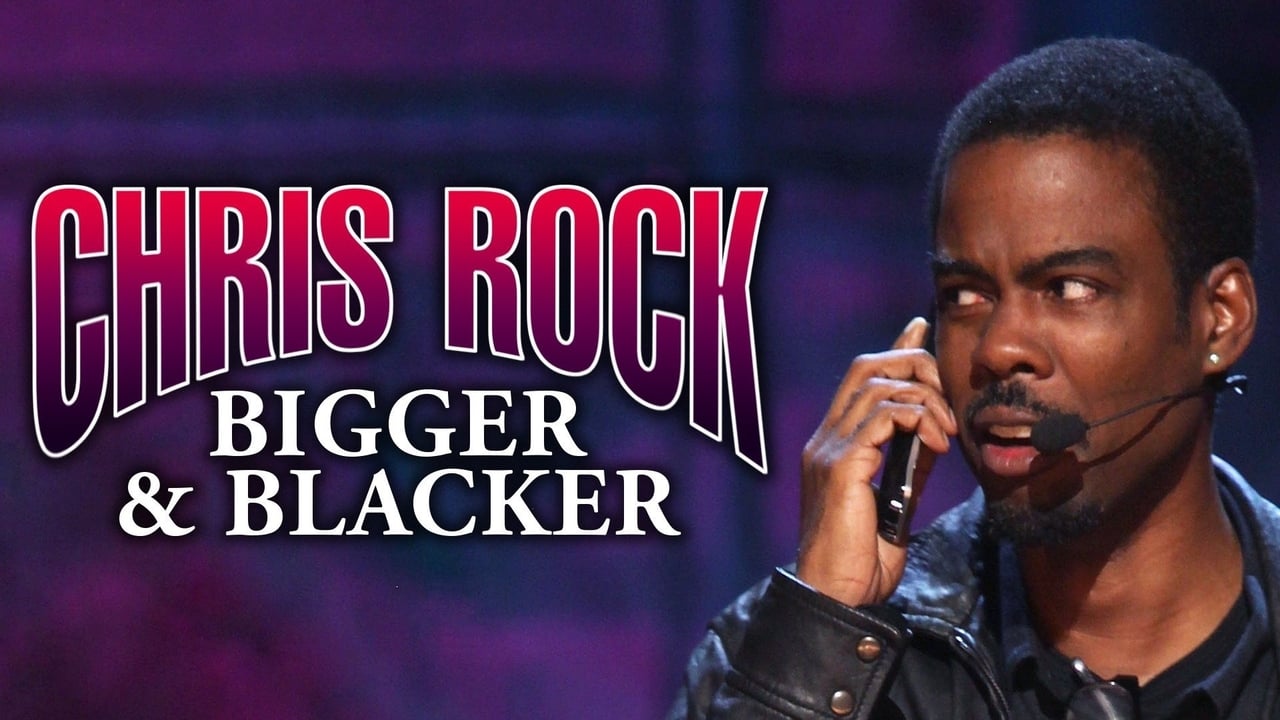 Chris Rock: Bigger & Blacker background