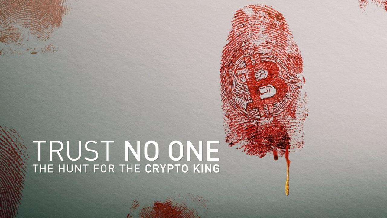 Trust No One: The Hunt for the Crypto King (2022)