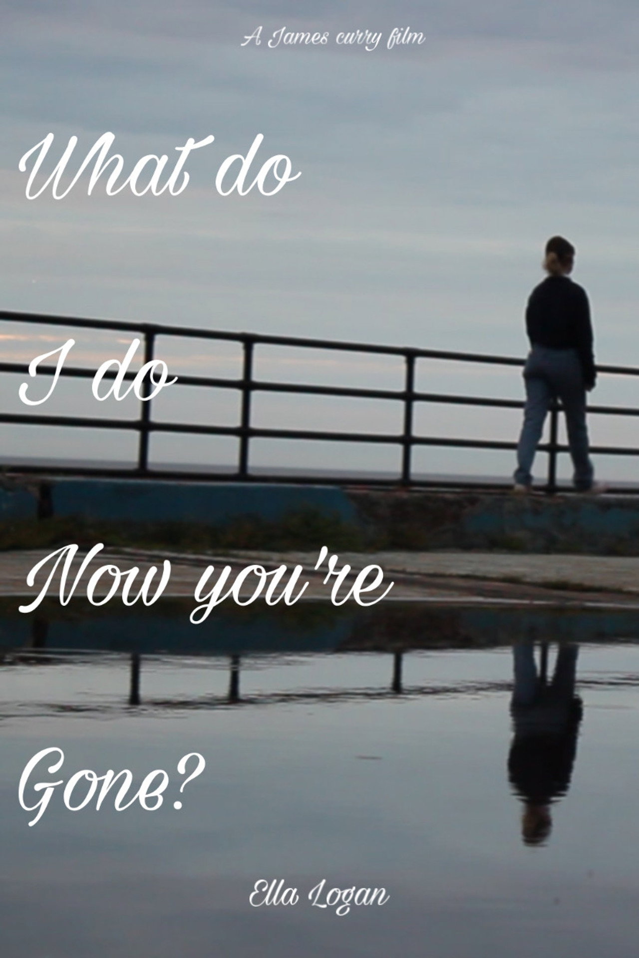 What do I do now you’re gone? poster