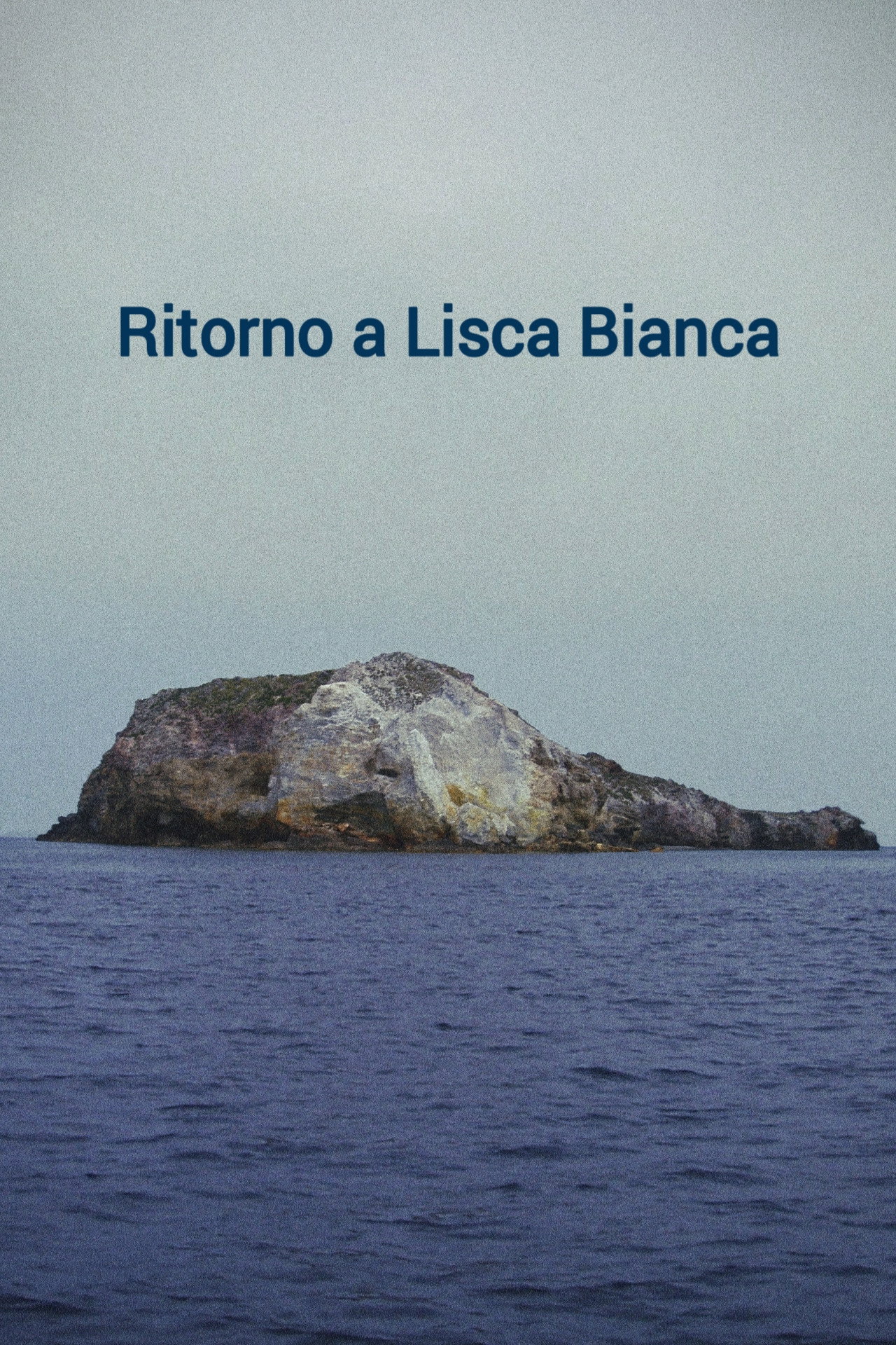 Return to Lisca Bianca Island