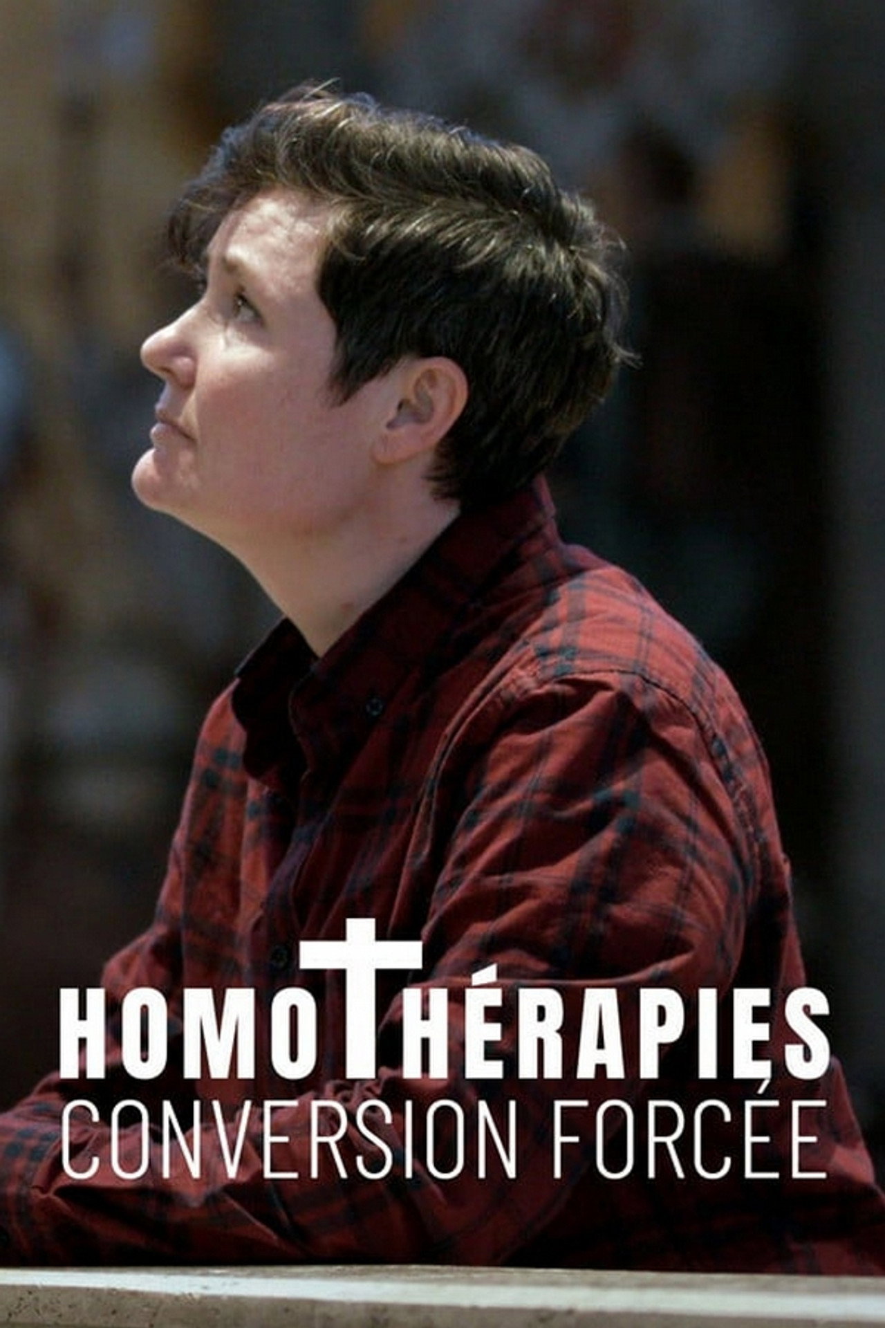 Homothérapies : conversion forcée filmaffisch
