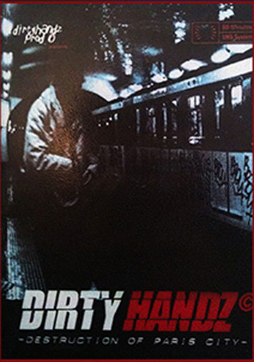 Dirty Handz - Destruction on Paris poster