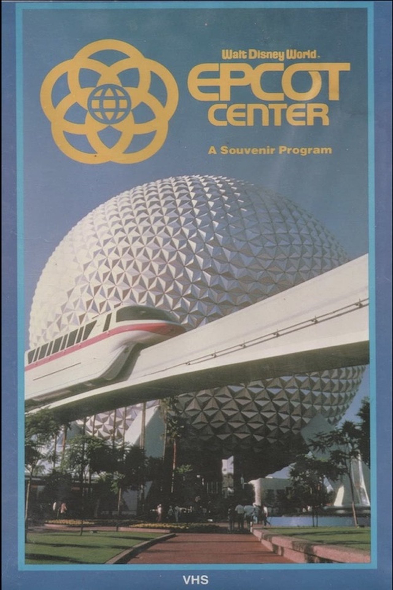 EPCOT Center: A Souvenir Program EPCOT Center: A Souvenir Program