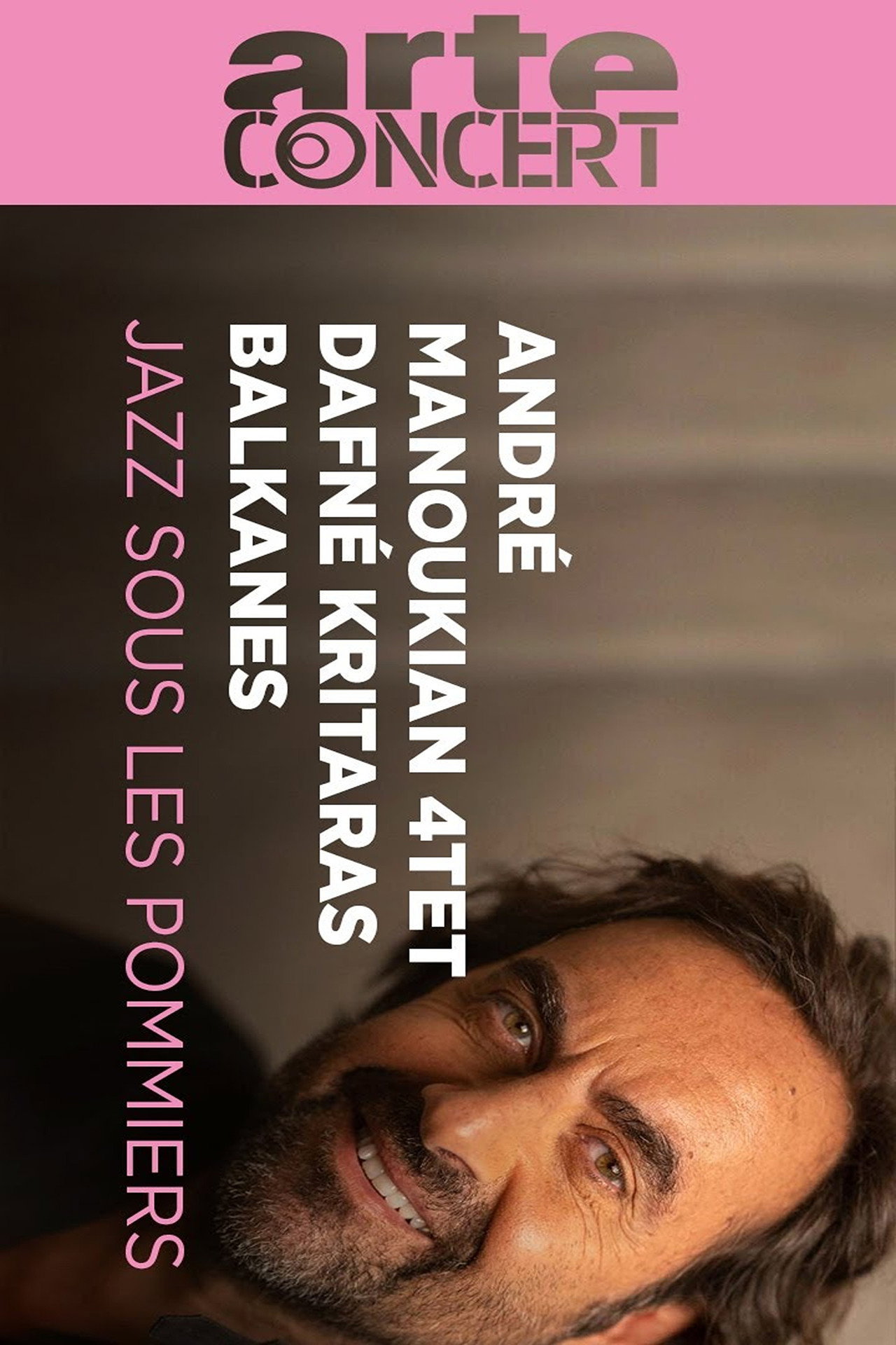 André Manoukian 4tet, Balkanes and Dafné Kritharas  - Jazz sous les Pommiers 2024 Backdrop