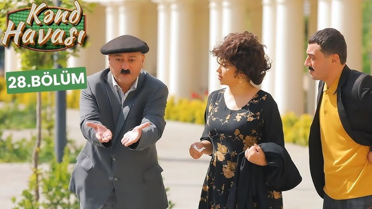 Kənd Havası — Épisode 28