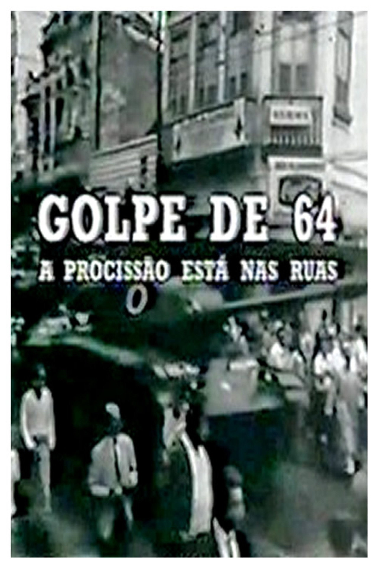 Golpe de 64: a Procissão Está nas Ruas filmaffisch