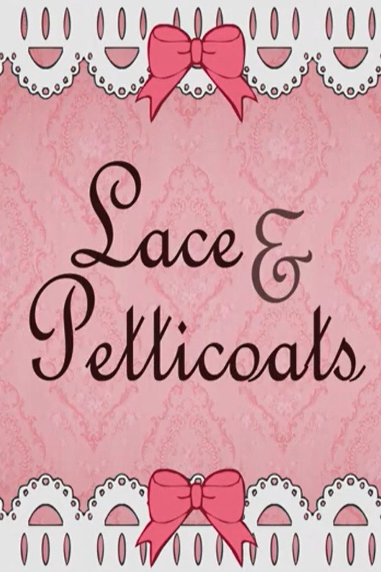 Lace & Petticoats