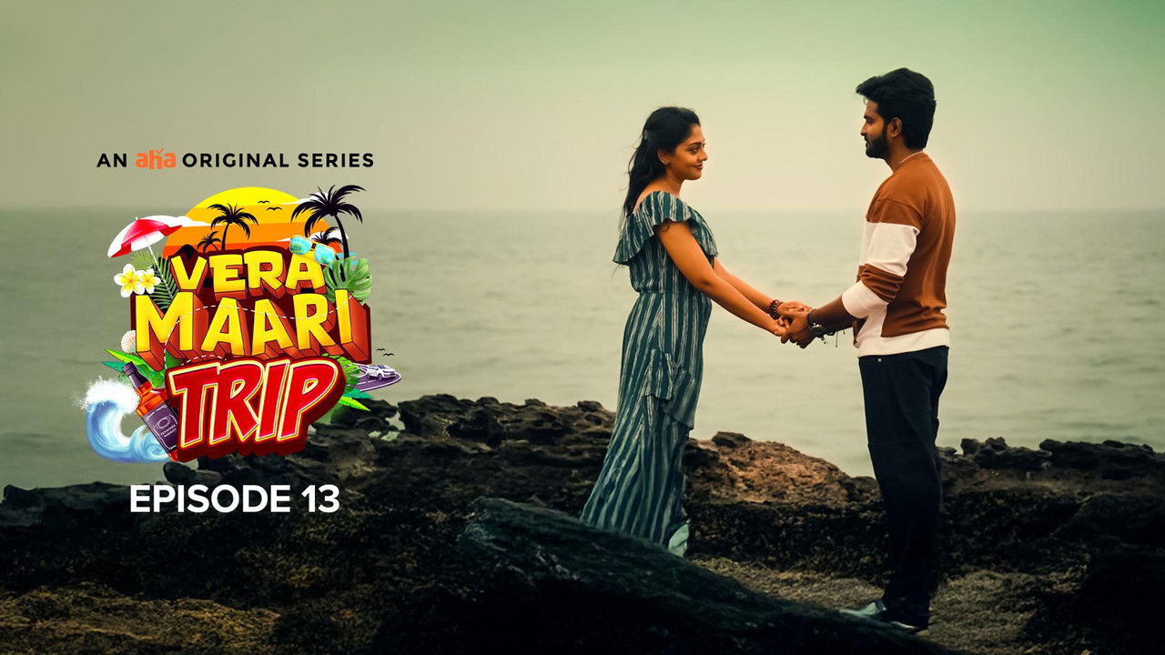 Vera Maari Trip — Épisode 13