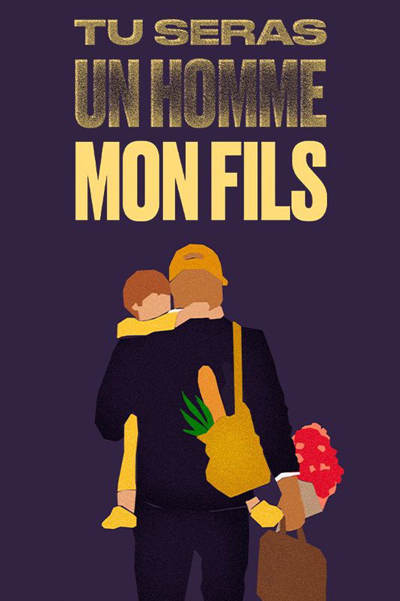Tu Seras Un Homme Mon Fils affisch