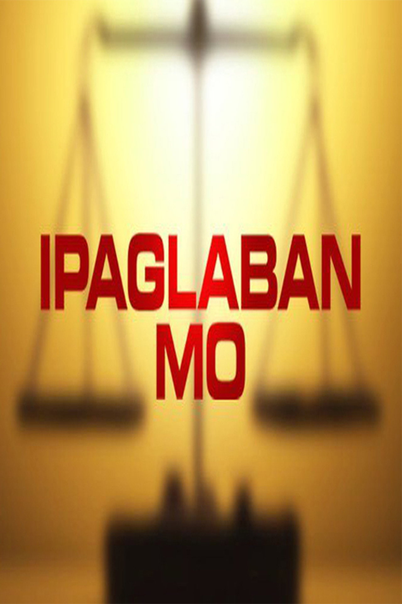Ipaglaban Mo affisch