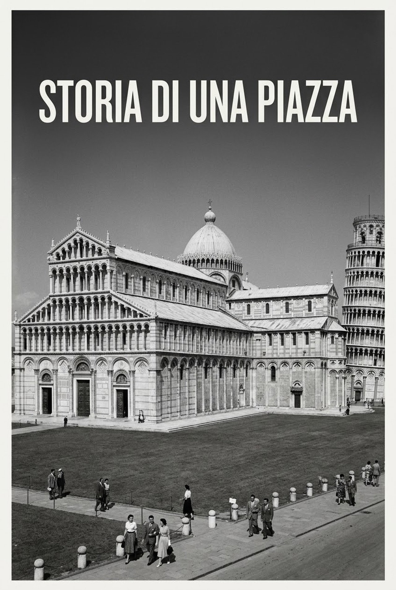 History of a Square (Pisa's Piazza del Duomo) poster
