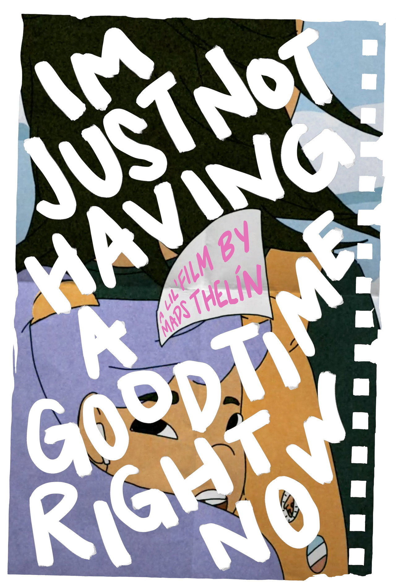 im just not having a good time right now poster