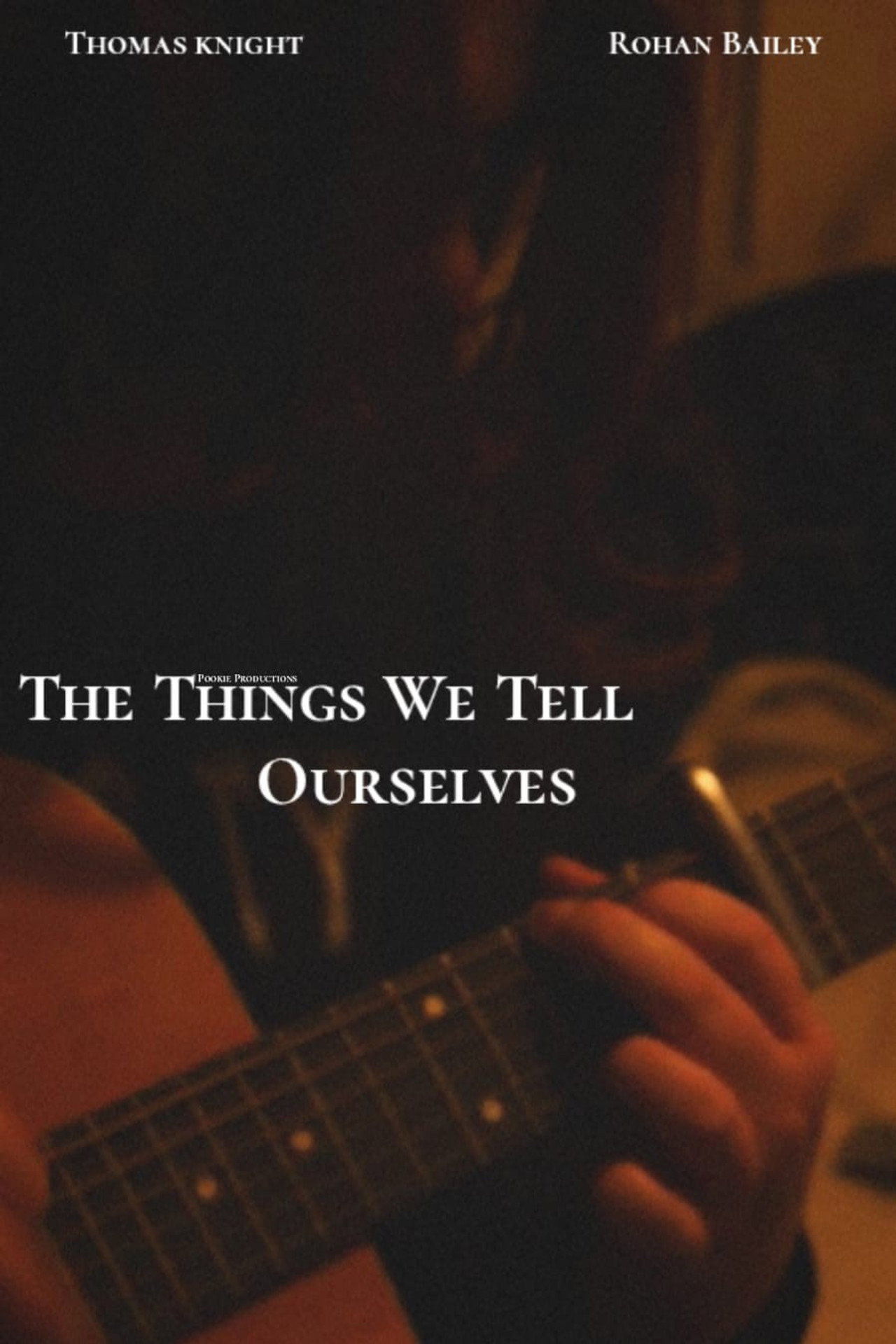 The Things We Tell Ourselves filmaffisch