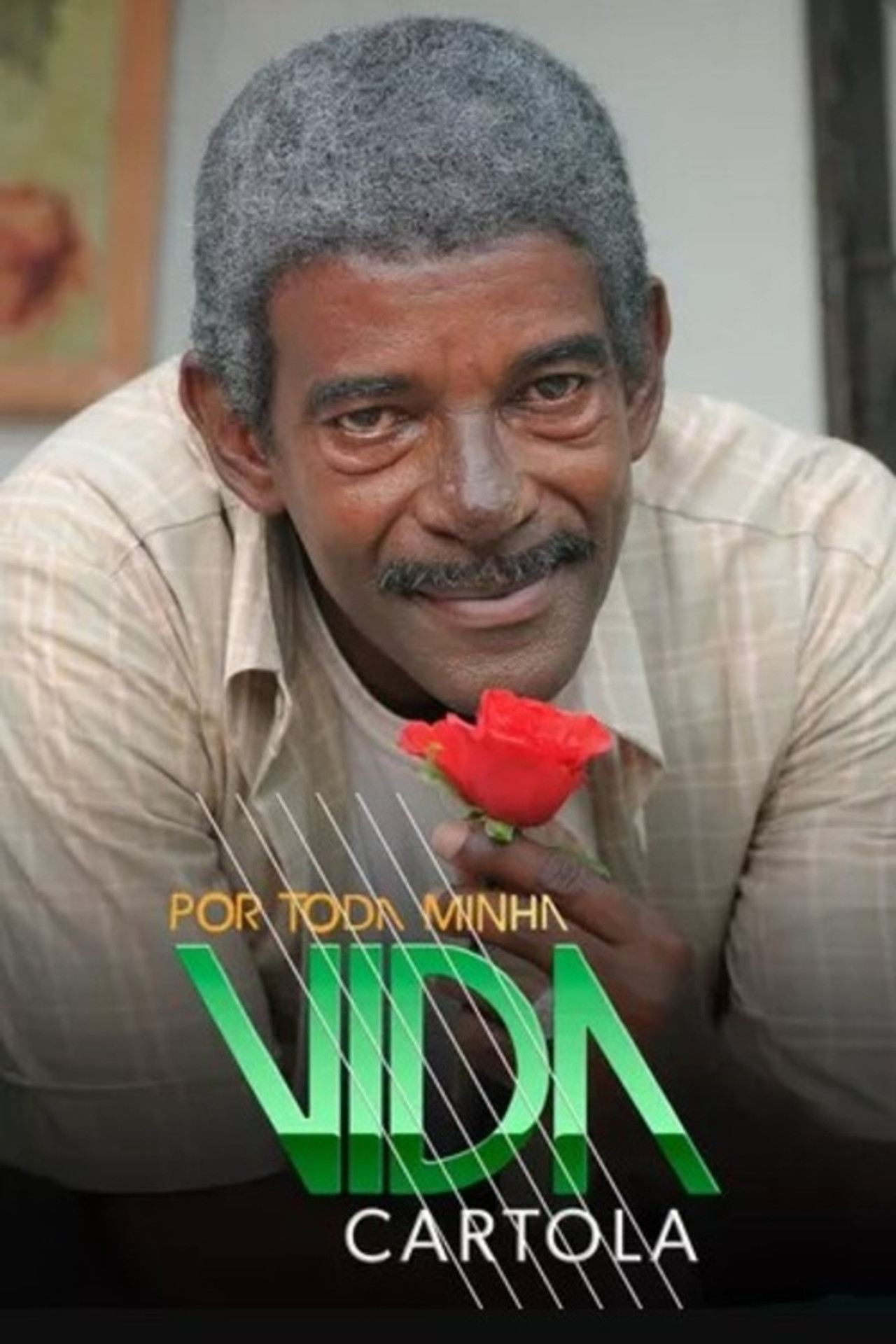 Por Toda Minha Vida - Cartola filmaffisch